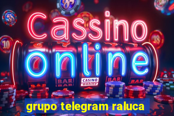 grupo telegram raluca